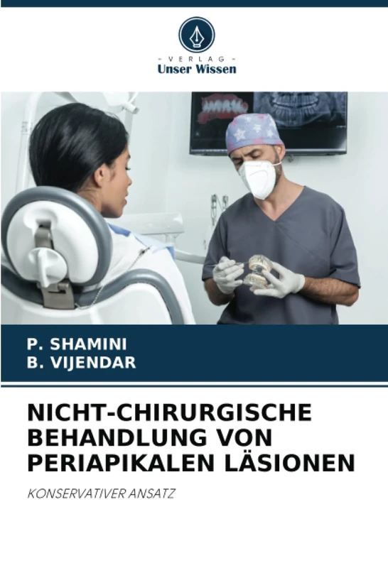 NICHT-CHIRURGISCHE BEHANDLUNG VON PERIAPIKALEN LÄSIONEN: KONSERVATIVER ANSATZ