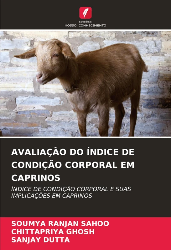 AVALIAÇÃO DO ÍNDICE DE CONDIÇÃO CORPORAL EM CAPRINOS: ÍNDICE DE CONDIÇÃO CORPORAL E SUAS IMPLICAÇÕES EM CAPRINOS