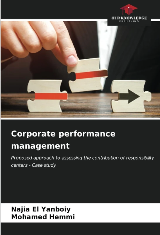 Corporate performance management: Proposed approach to assessing the contribution of responsibility centers - Case study