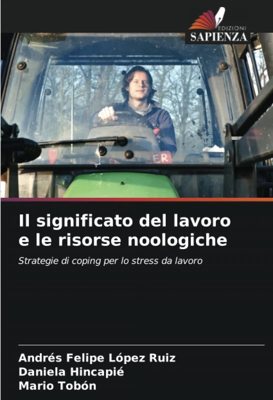 Il significato del lavoro e le risorse noologiche: Strategie di coping per lo stress da lavoro