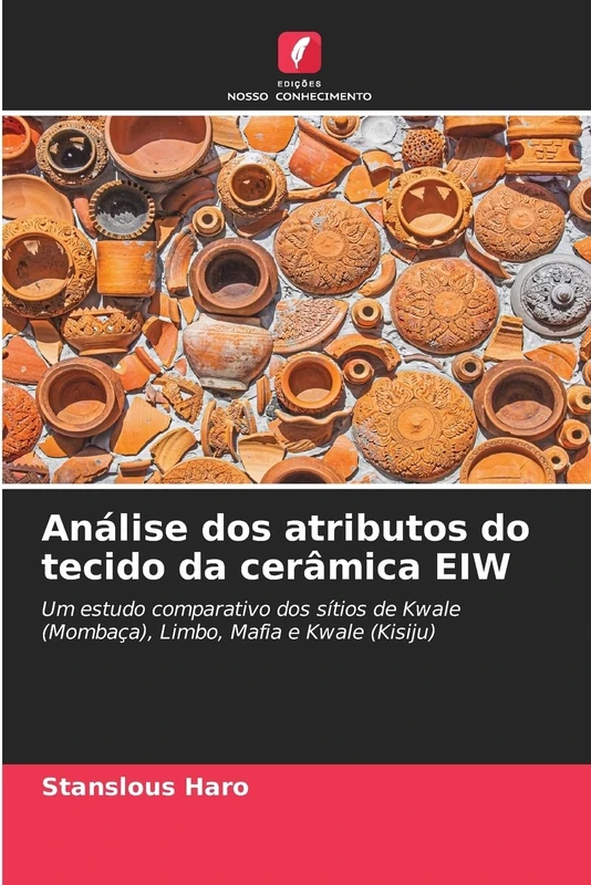 Análise dos atributos do tecido da cerâmica EIW: Um estudo comparativo dos sítios de Kwale (Mombaça), Limbo, Mafia e Kwale (Kisiju) - Image 1