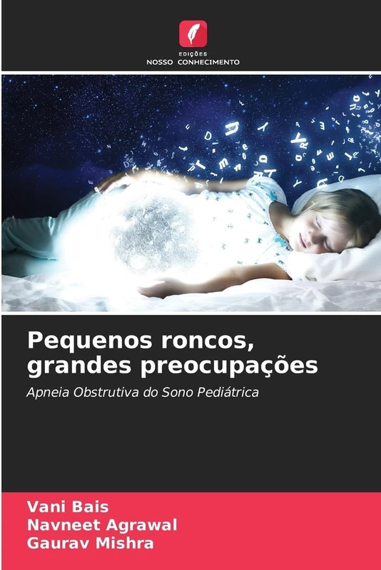 Pequenos roncos, grandes preocupações: Apneia Obstrutiva do Sono Pediátrica