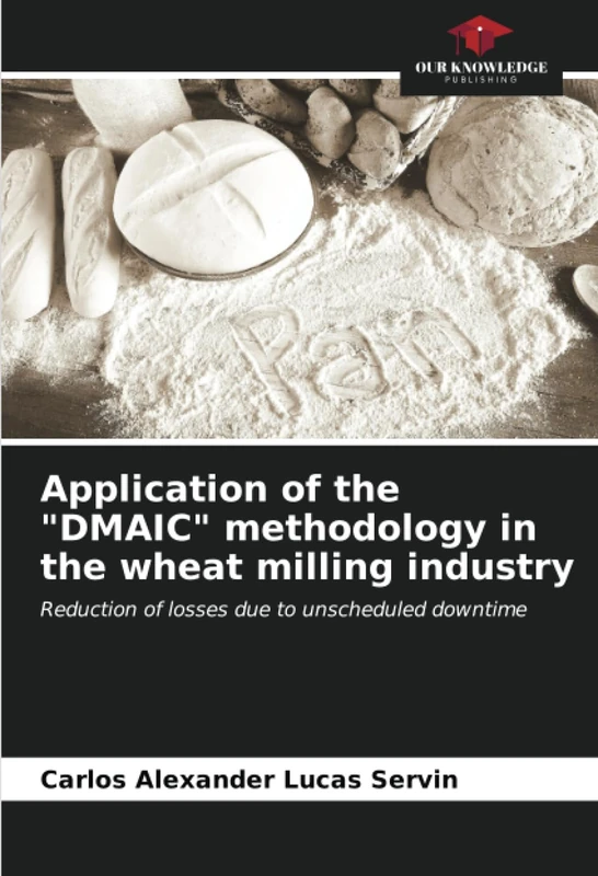 Application of the "DMAIC" methodology in the wheat milling industry: Reduction of losses due to unscheduled downtime - Image 1