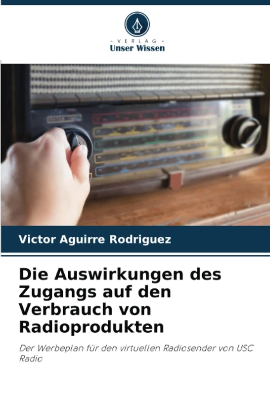 Die Auswirkungen des Zugangs auf den Verbrauch von Radioprodukten: Der Werbeplan für den virtuellen Radiosender von USC Radio