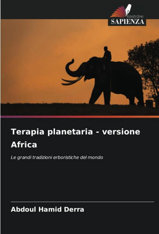 Terapia planetaria - versione Africa: Le grandi tradizioni erboristiche del mondo