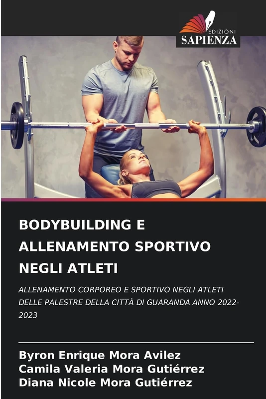 Bodybuilding E Allenamento Sportivo Negli Atleti: ALLENAMENTO CORPOREO E SPORTIVO NEGLI ATLETI DELLE PALESTRE DELLA CITTÀ DI GUARANDA ANNO 2022-2023