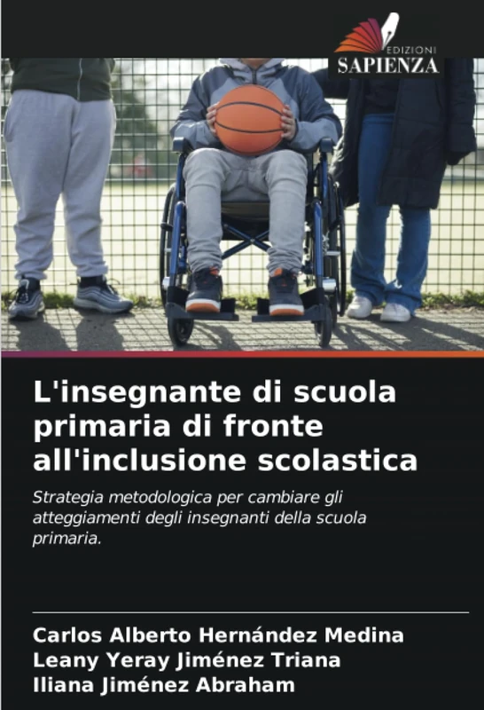 L'insegnante di scuola primaria di fronte all'inclusione scolastica: Strategia metodologica per cambiare gli atteggiamenti degli insegnanti della scuola primaria.