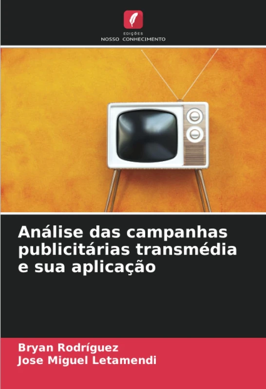 Análise das campanhas publicitárias transmédia e sua aplicação