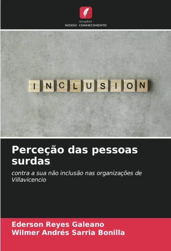 Perceção das pessoas surdas: contra a sua não inclusão nas organizações de Villavicencio