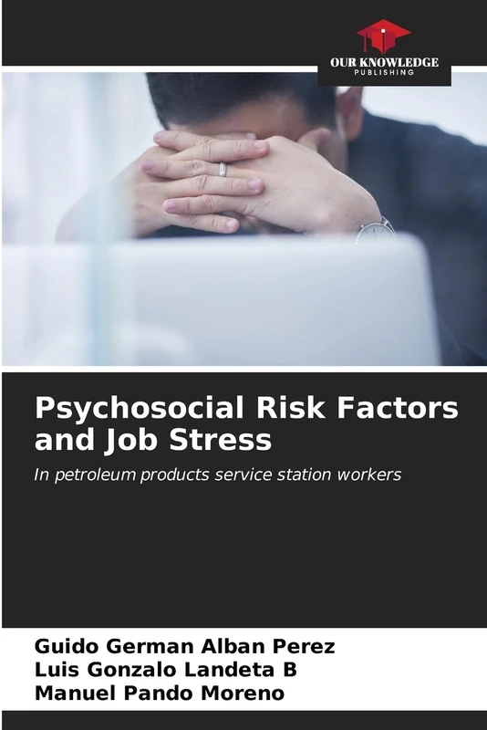 Psychosocial Risk Factors and Job Stress: In petroleum products service station workers