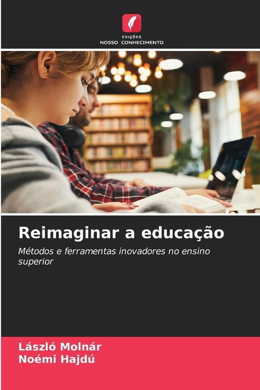 Reimaginar a educação: Métodos e ferramentas inovadores no ensino superior