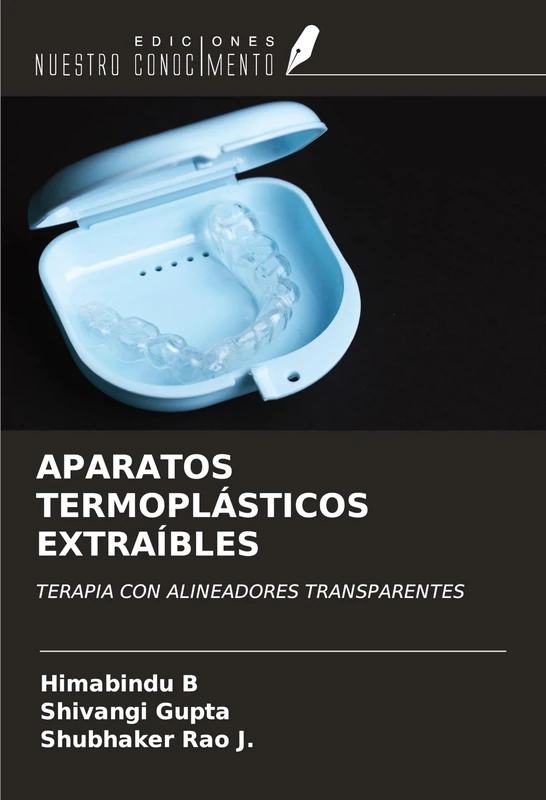APARATOS TERMOPLÁSTICOS EXTRAÍBLES: TERAPIA CON ALINEADORES TRANSPARENTES - Image 1