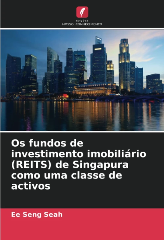 Os fundos de investimento imobiliário (REITS) de Singapura como uma classe de activos
