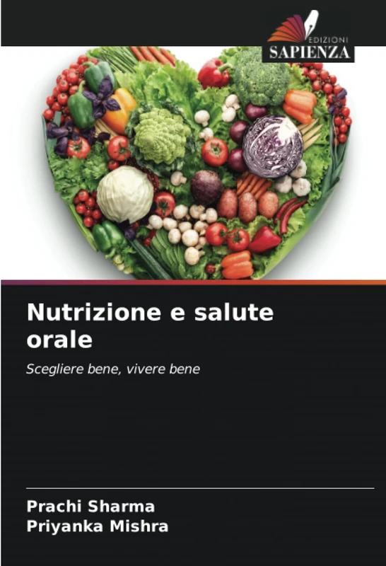 Nutrizione e salute orale: Scegliere bene, vivere bene