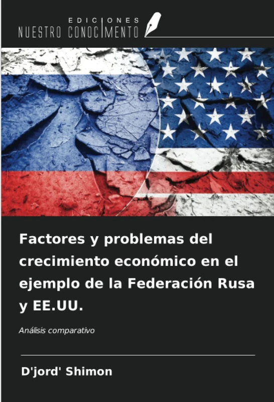 Factores y problemas del crecimiento económico en el ejemplo de la Federación Rusa y EE.UU.: Análisis comparativo