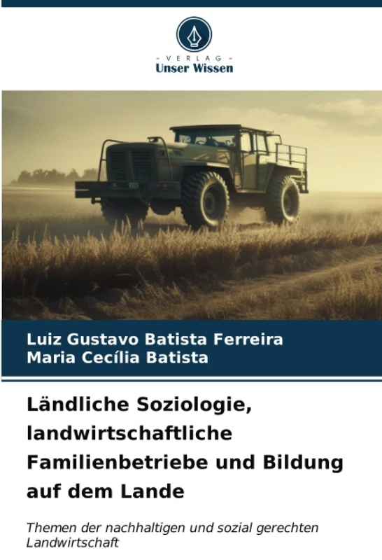 Ländliche Soziologie, landwirtschaftliche Familienbetriebe und Bildung auf dem Lande: Themen der nachhaltigen und sozial gerechten Landwirtschaft