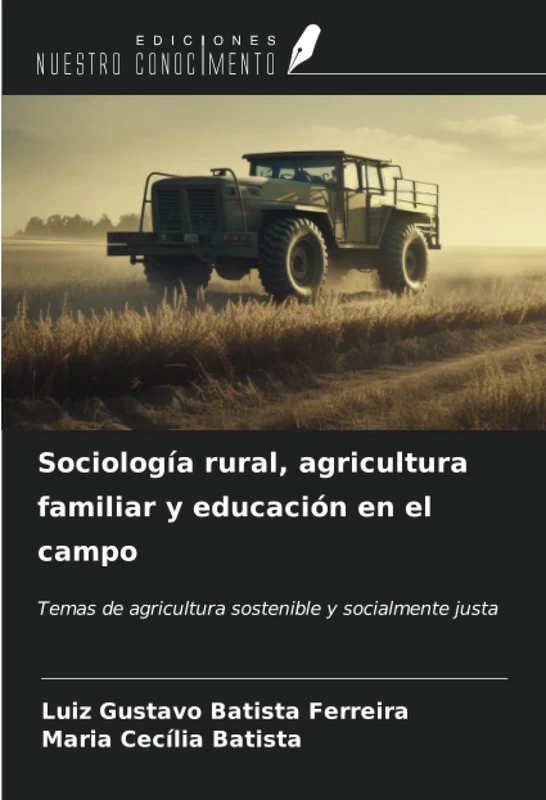 Sociología rural, agricultura familiar y educación en el campo: Temas de agricultura sostenible y socialmente justa