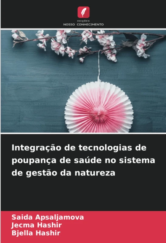 Integração de tecnologias de poupança de saúde no sistema de gestão da natureza