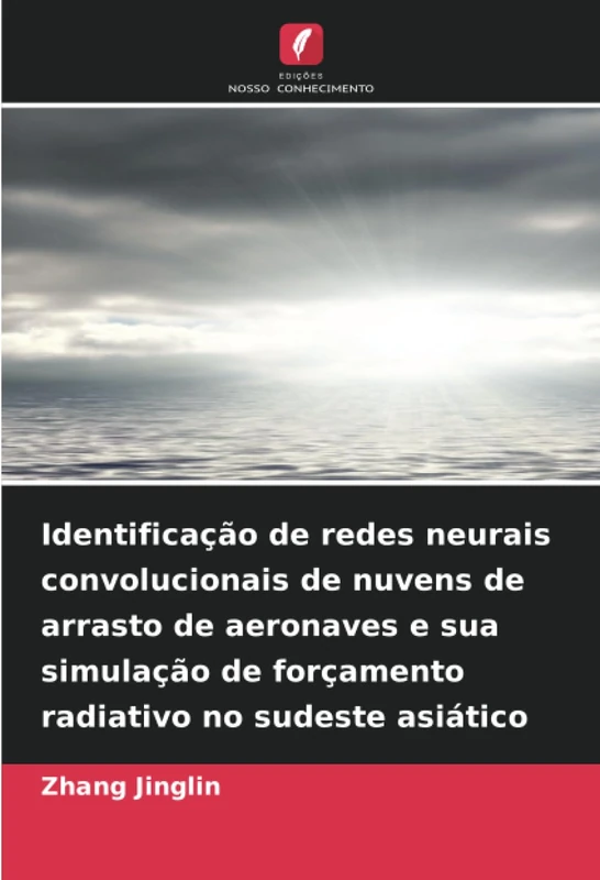 Identificação de redes neurais convolucionais de nuvens de arrasto de aeronaves e sua simulação de forçamento radiativo no sudeste asiático