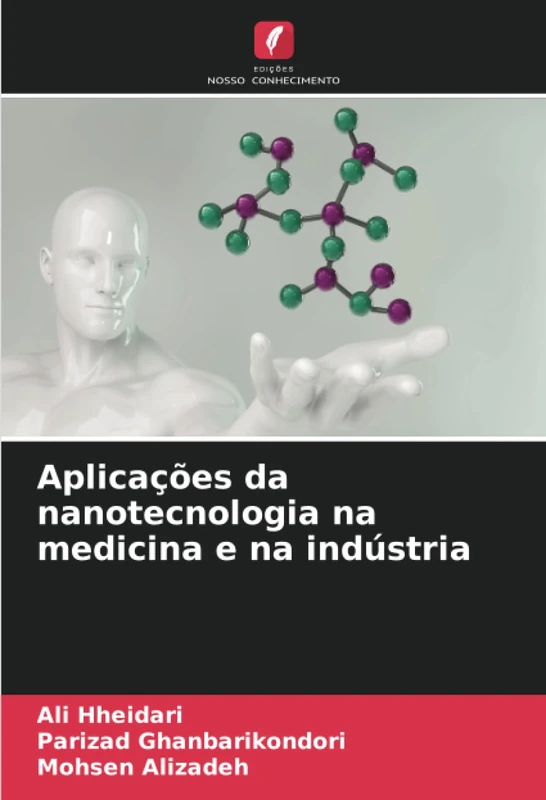 Aplicações da nanotecnologia na medicina e na indústria