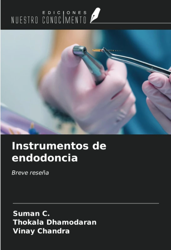 Instrumentos de endodoncia: Breve reseña