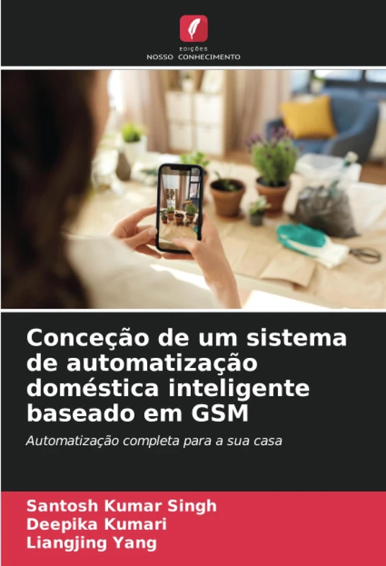 Conceção de um sistema de automatização doméstica inteligente baseado em GSM: Automatização completa para a sua casa