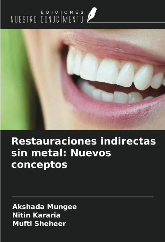 Restauraciones indirectas sin metal: Nuevos conceptos