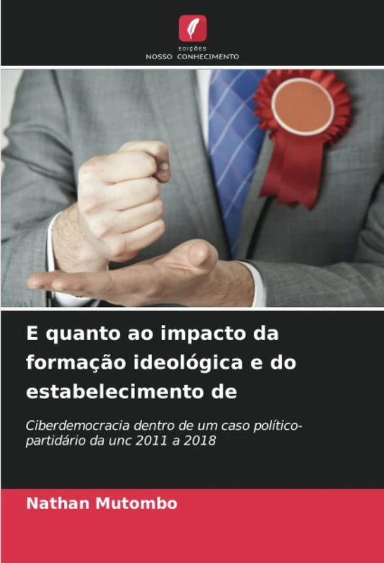 E quanto ao impacto da formação ideológica e do estabelecimento de: Ciberdemocracia dentro de um caso político-partidário da unc 2011 a 2018 - Image 1