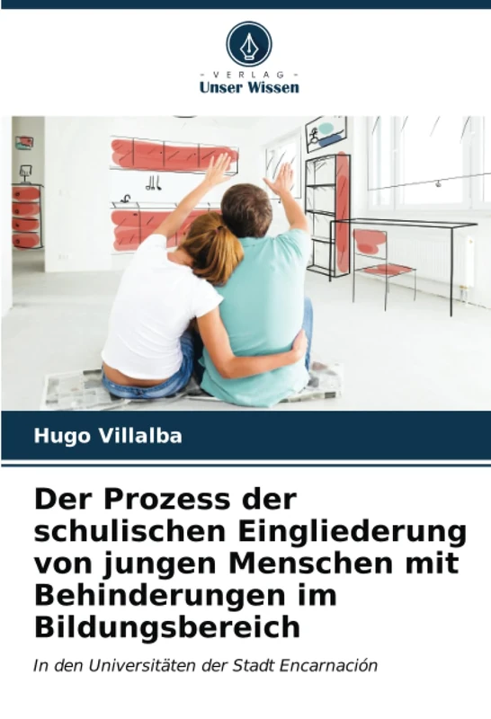 Der Prozess der schulischen Eingliederung von jungen Menschen mit Behinderungen im Bildungsbereich: In den Universitäten der Stadt Encarnación