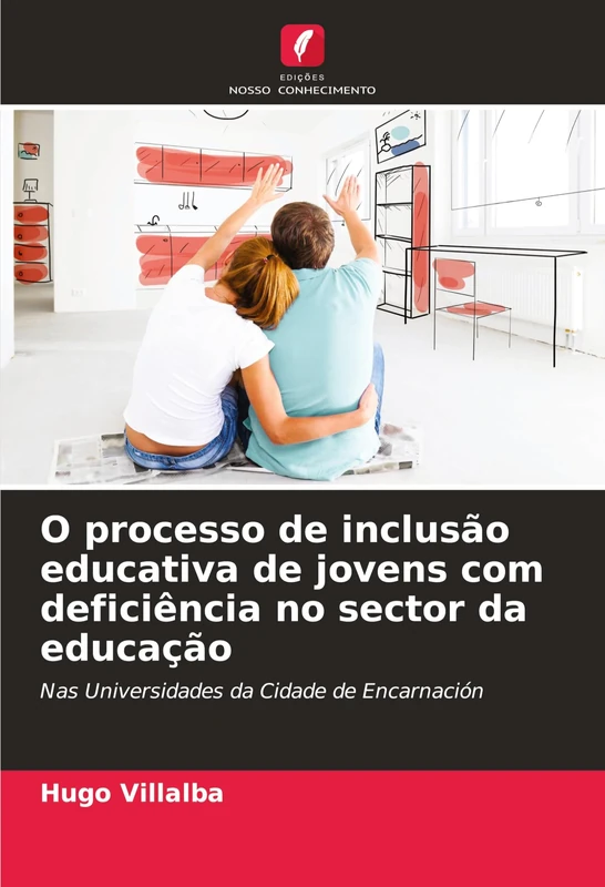 O processo de inclusão educativa de jovens com deficiência no sector da educação: Nas Universidades da Cidade de Encarnación