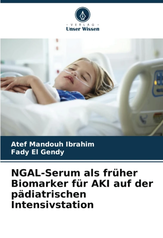 NGAL-Serum als früher Biomarker für AKI auf der pädiatrischen Intensivstation