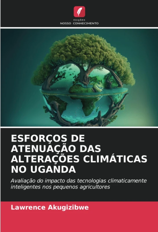 ESFORÇOS DE ATENUAÇÃO DAS ALTERAÇÕES CLIMÁTICAS NO UGANDA: Avaliação do impacto das tecnologias climaticamente inteligentes nos pequenos agricultores - Image 1