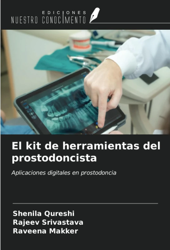 El kit de herramientas del prostodoncista: Aplicaciones digitales en prostodoncia