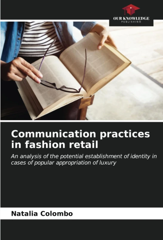 Communication practices in fashion retail: An analysis of the potential establishment of identity in cases of popular appropriation of luxury