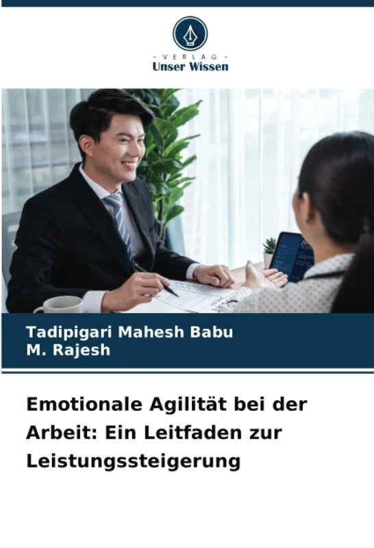 Emotionale Agilität bei der Arbeit: Ein Leitfaden zur Leistungssteigerung