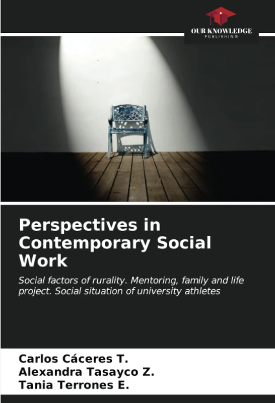 Perspectives in Contemporary Social Work: Social factors of rurality. Mentoring, family and life project. Social situation of university athletes