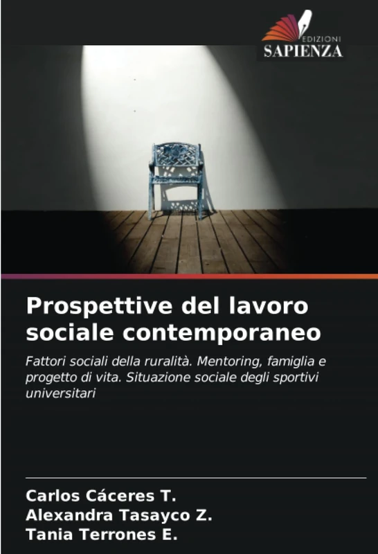 Prospettive del lavoro sociale contemporaneo: Fattori sociali della ruralità. Mentoring, famiglia e progetto di vita. Situazione sociale degli sportivi universitari