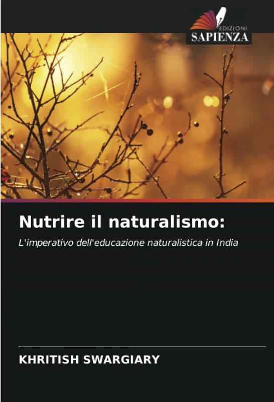 Nutrire il naturalismo:: L'imperativo dell'educazione naturalistica in India