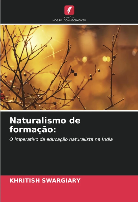 Naturalismo de formação:: O imperativo da educação naturalista na Índia