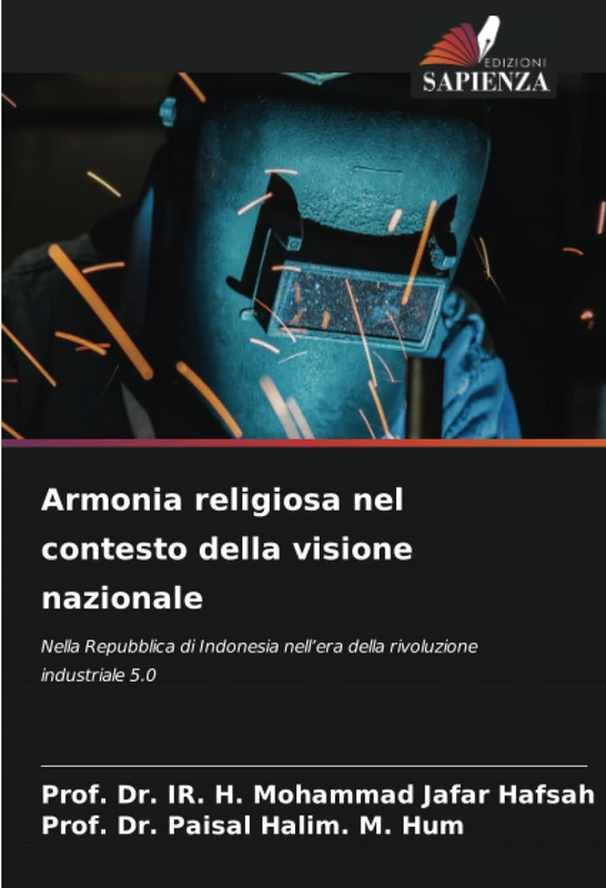 Armonia religiosa nel contesto della visione nazionale: Nella Repubblica di Indonesia nell’era della rivoluzione industriale 5.0