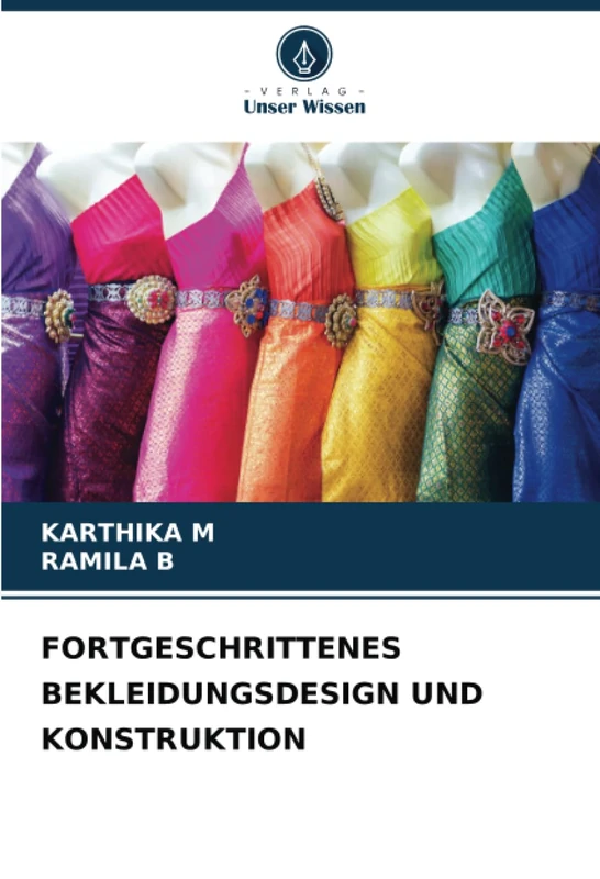 FORTGESCHRITTENES BEKLEIDUNGSDESIGN UND KONSTRUKTION