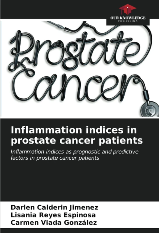Inflammation indices in prostate cancer patients: Inflammation indices as prognostic and predictive factors in prostate cancer patients