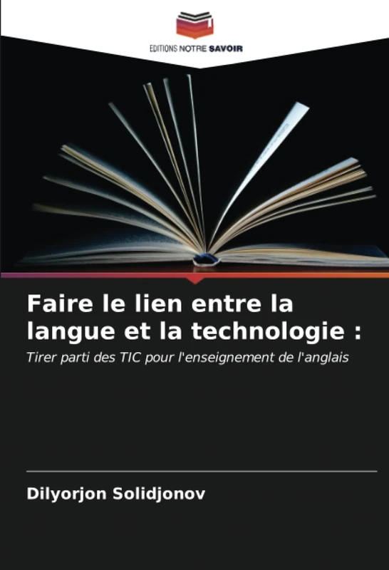 Faire le lien entre la langue et la technologie :: Tirer parti des TIC pour l'enseignement de l'anglais