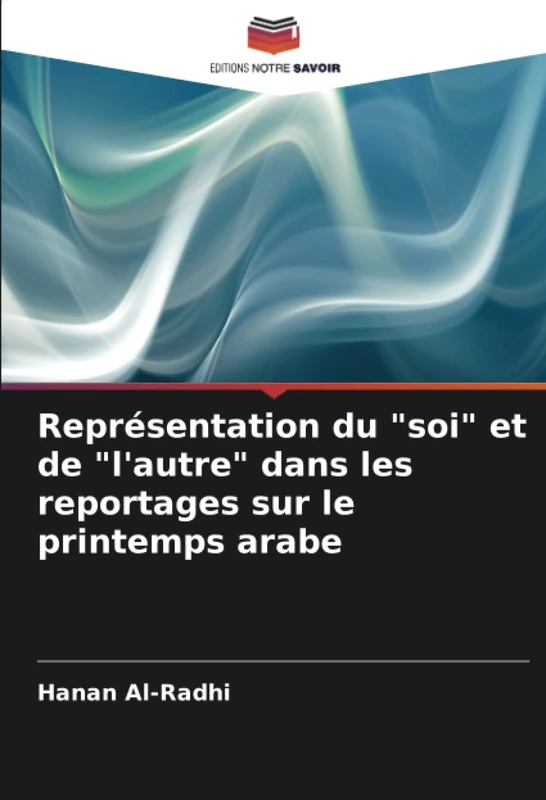 Représentation du "soi" et de "l'autre" dans les reportages sur le printemps arabe