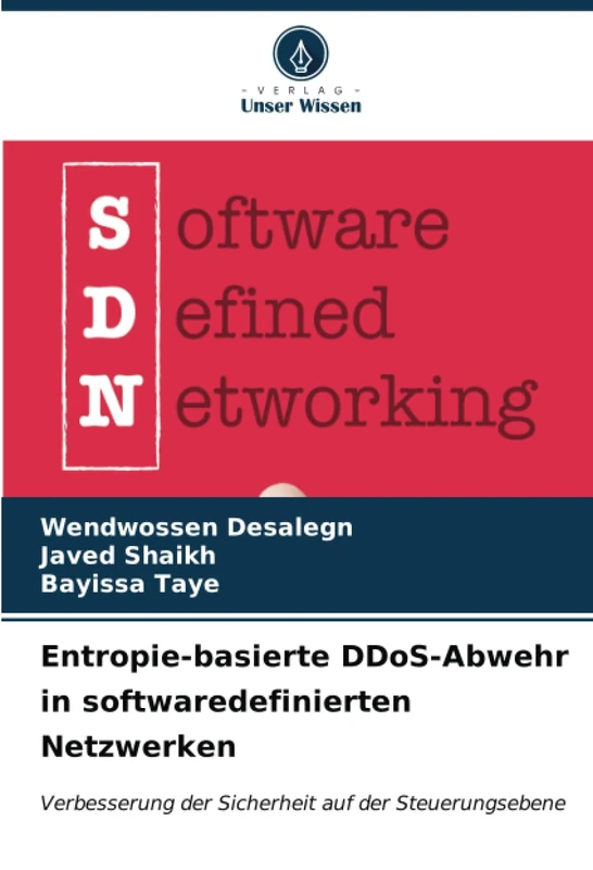 Entropie-basierte DDoS-Abwehr in softwaredefinierten Netzwerken: Verbesserung der Sicherheit auf der Steuerungsebene