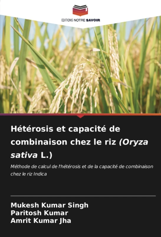 Hétérosis et capacité de combinaison chez le riz (Oryza sativa L.): Méthode de calcul de l'hétérosis et de la capacité de combinaison chez le riz Indica