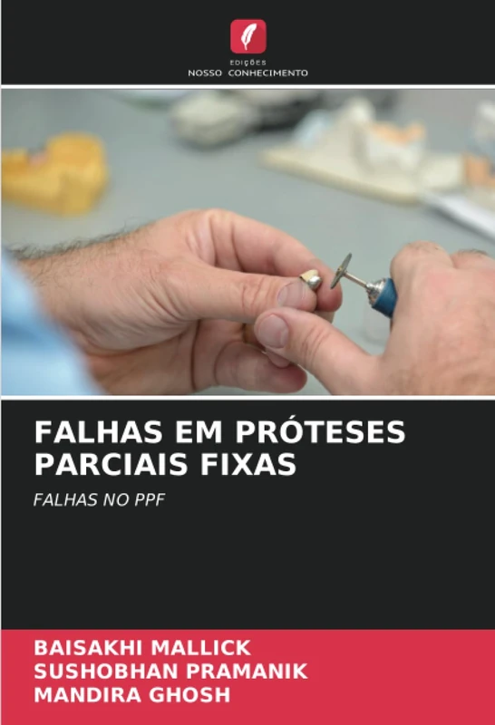 FALHAS EM PRÓTESES PARCIAIS FIXAS: FALHAS NO PPF