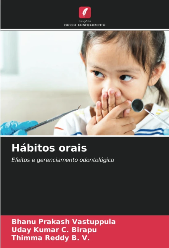 Hábitos orais: Efeitos e gerenciamento odontológico