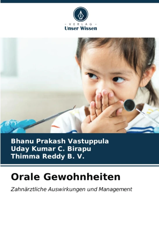 Orale Gewohnheiten: Zahnärztliche Auswirkungen und Management