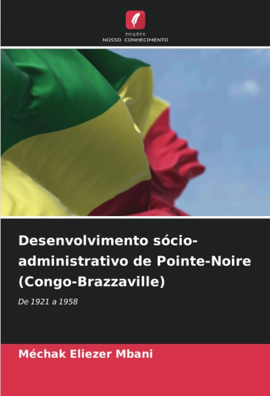 Desenvolvimento sócio-administrativo de Pointe-Noire (Congo-Brazzaville): De 1921 a 1958 - Image 1